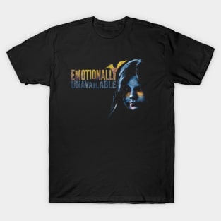 Emotionally Unavailable T-Shirt